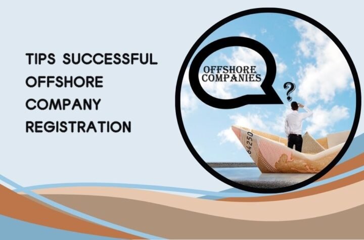 Tips Successful Offshore Company Registration