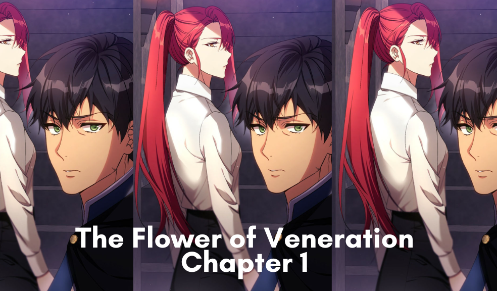 The Flower of Veneration Chapter 1