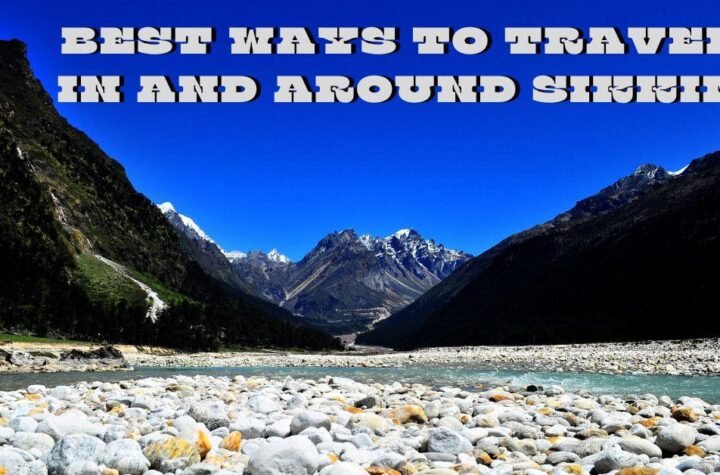 Best Ways To Travel In sikkim