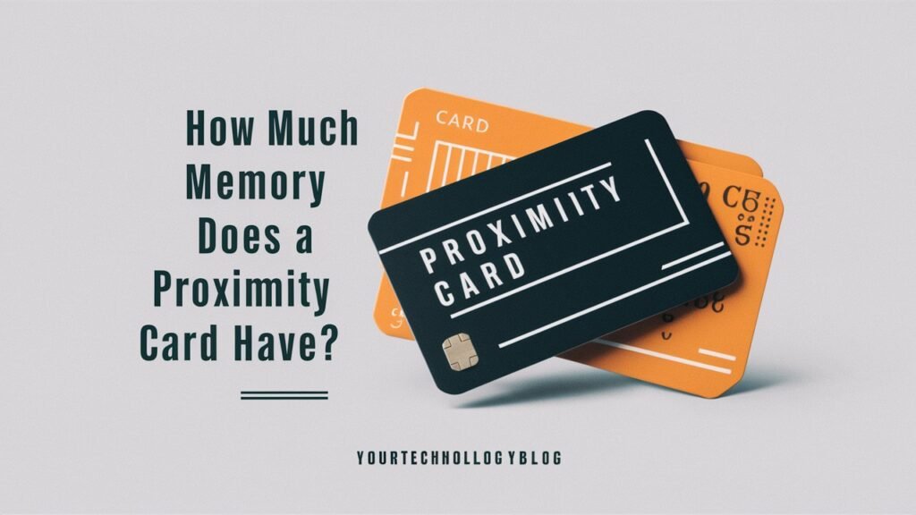 How Much Memory Does a Proximity Card Have?