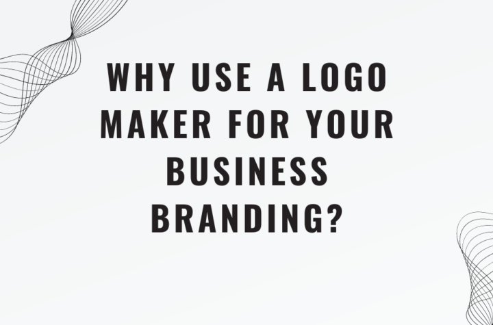 Why Use a Logo Maker for Your Business Branding?