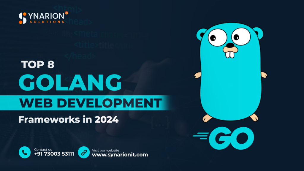 Top 8 Golang Web Development Frameworks in 2024