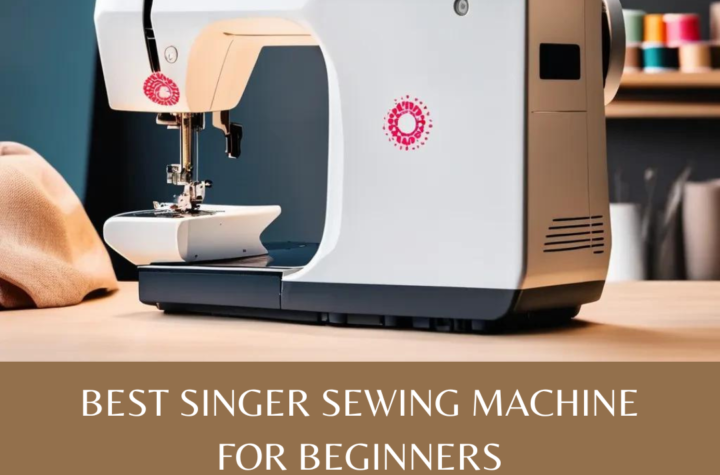 best singer sewing machine for beginners