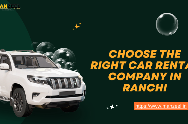 Choose the Right Car Rental Company in Ranchi