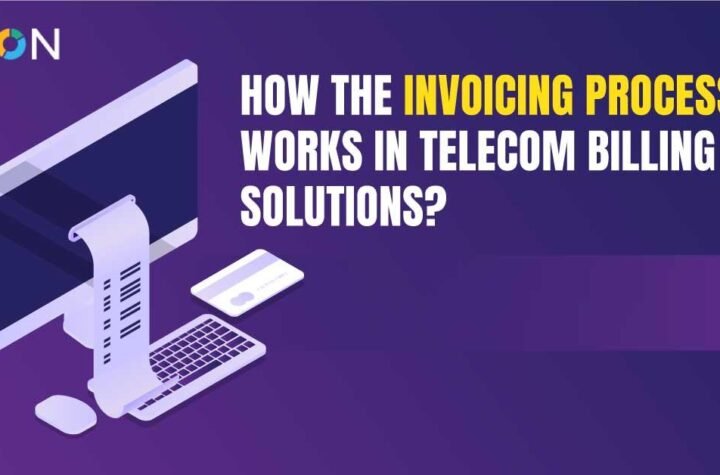 How the Invoicing Process Works in Telecom Billing Solution?