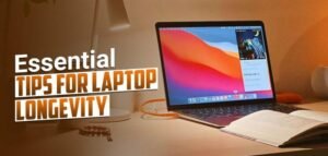 tips for laptop longevity